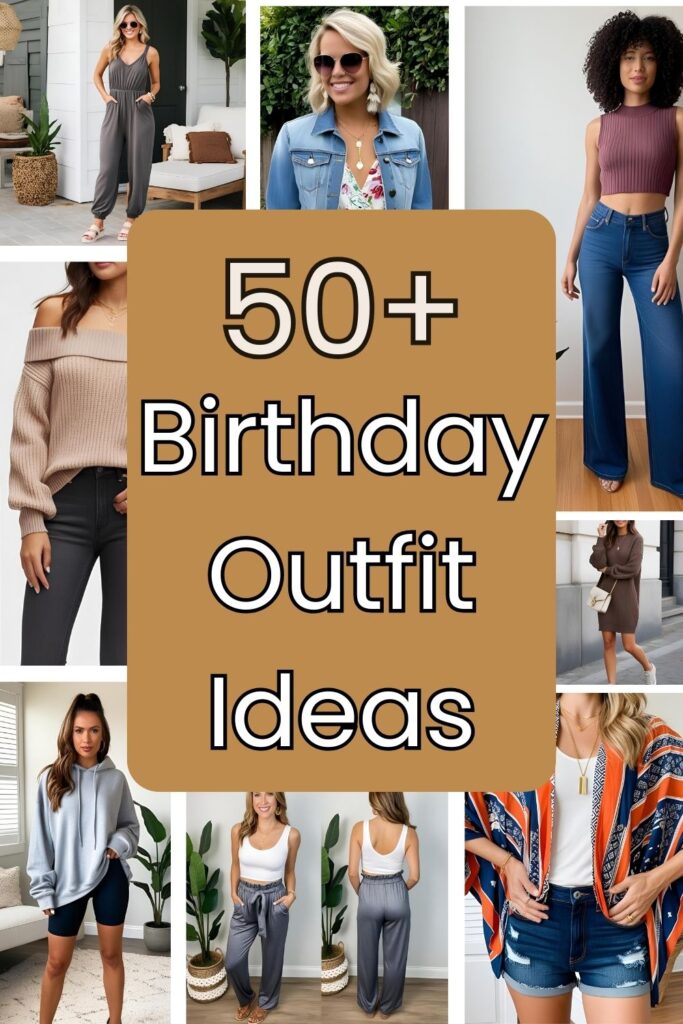 Birthday Outfit Ideas