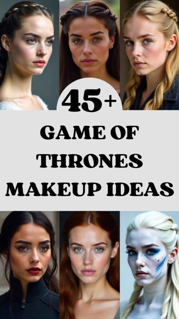 Game of thrones makeup Ideas